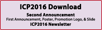 ICP2016-Second Announcement, First Announcement and Poster download